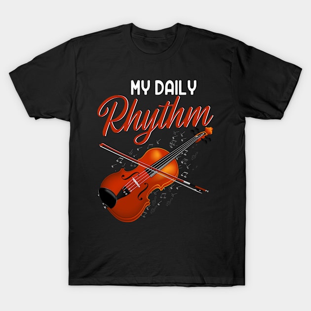 My Daily Rythm Violin T-Shirt by funkyteesfunny